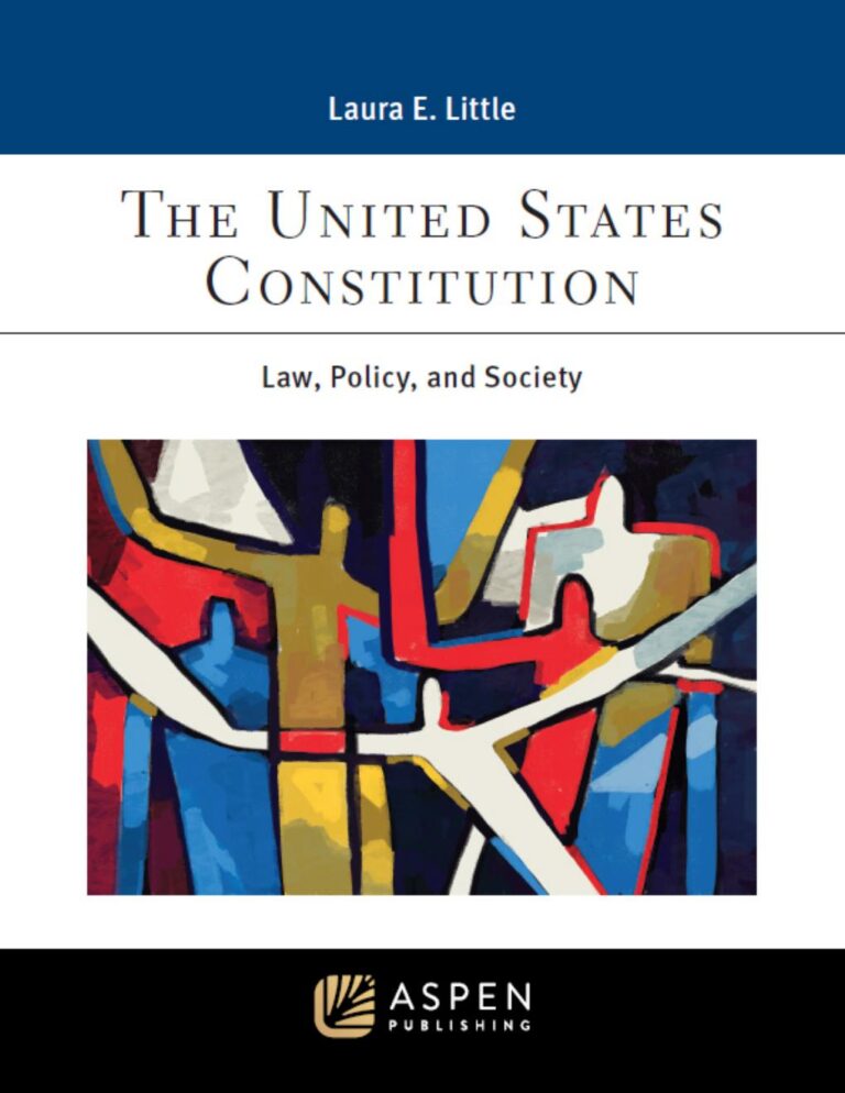 United States Constitution Law, Policy, and Society 1st Edition By Laura Little