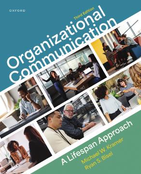 Organizational Communication A Lifespan Approach 3rd Edition By Michael Kramer, Ryan Bisel