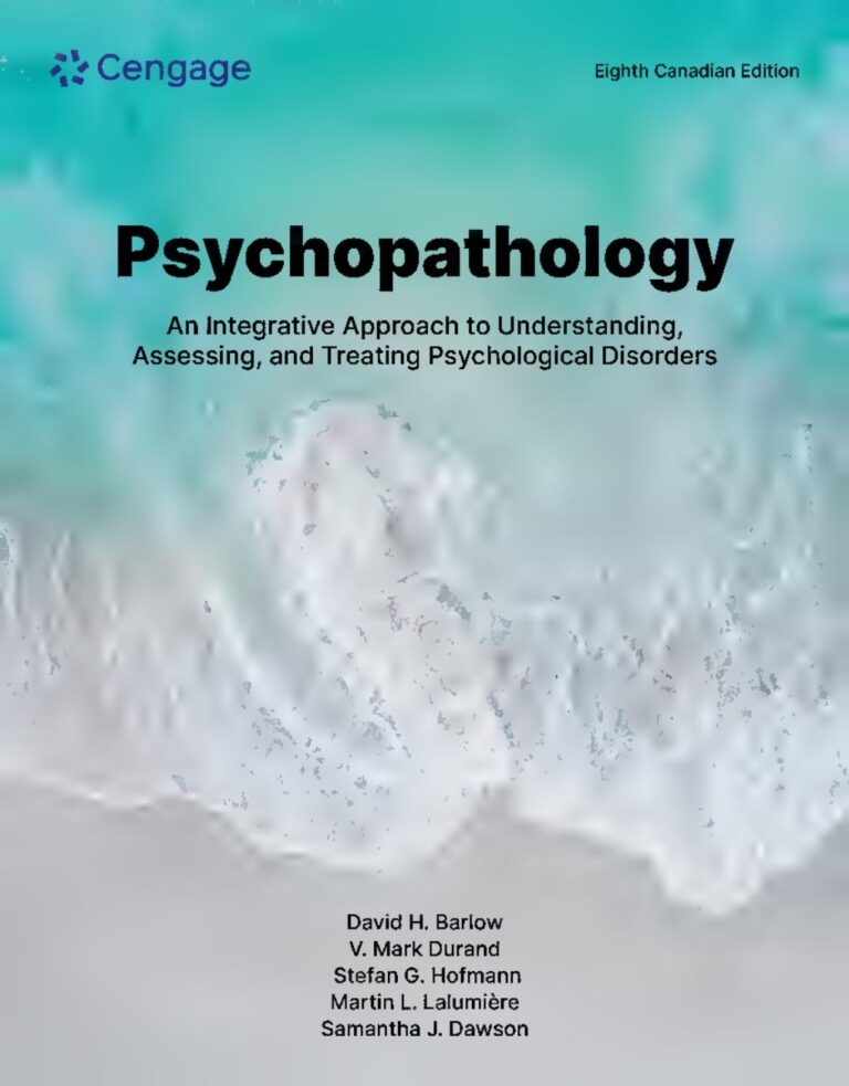 Psychopathology An Integrative Approach to Understanding, Assessing, and Treating Psychological Disorders​ 8th Canadian Edition By David Barlow, Mark Durand, Martin Lalumiere, Stefan Hofmann