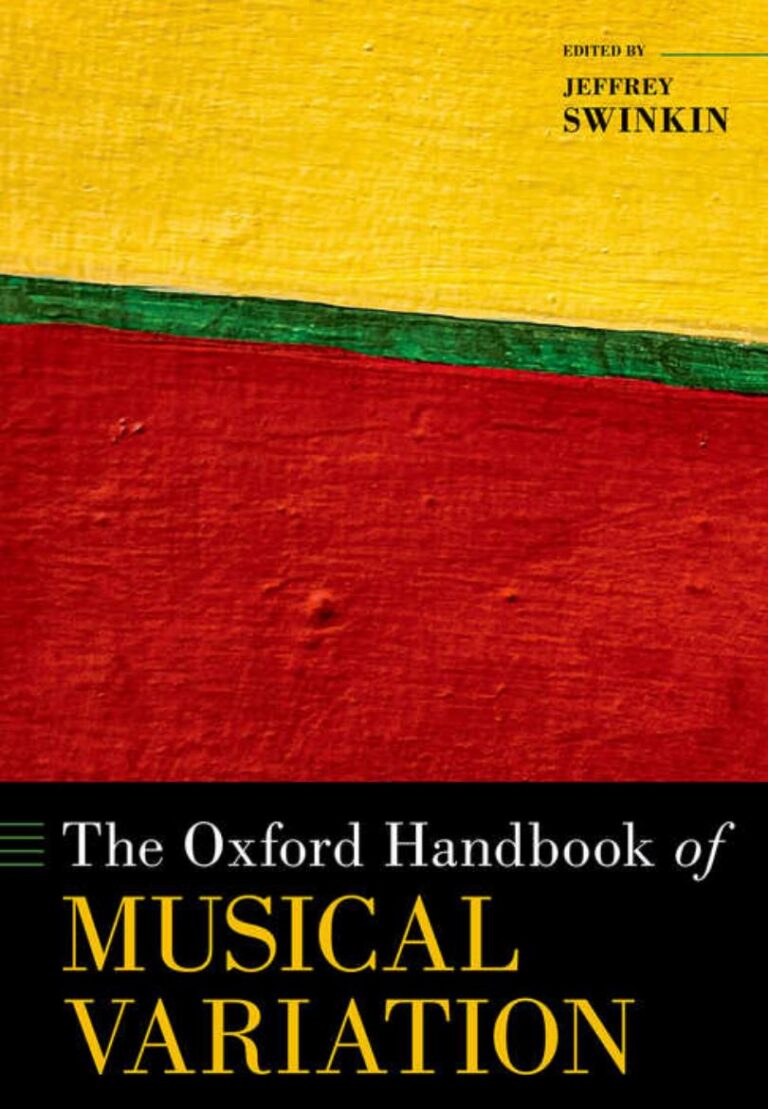 The Oxford Handbook of Musical Variation By Jeffrey Swinkin