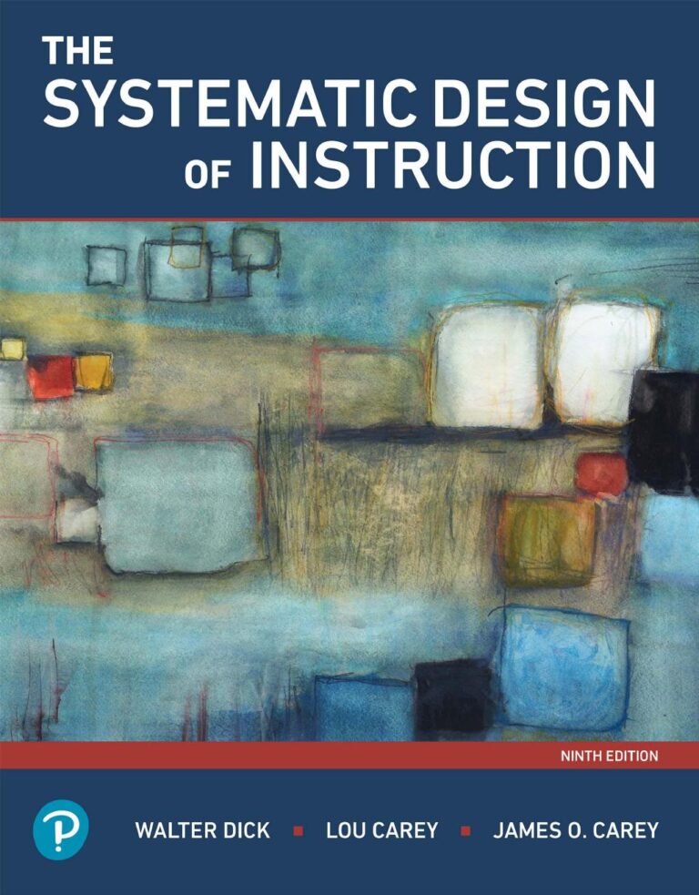 The Systematic Design of Instruction 9th Edition By Walter Dick, Lou Carey, James Carey
