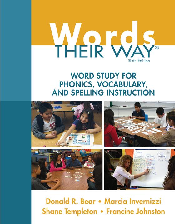 Words Their Way Word Study for Phonics, Vocabulary, and Spelling Instruction 6th Edition By Bear, Donald Invernizzi, Marcia Templeton, Shane Johnston, Francine
