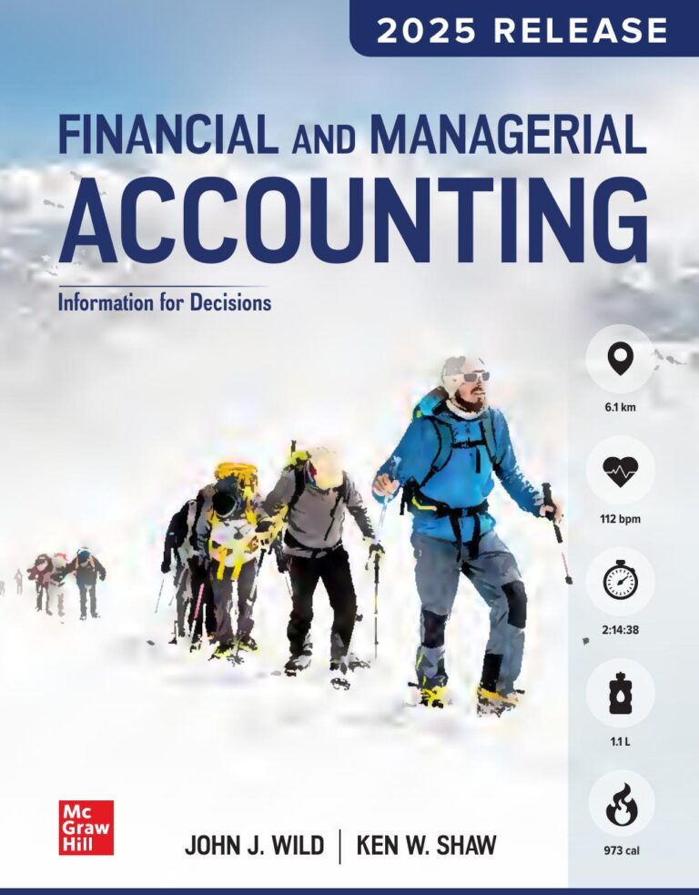 Financial and Managerial Accounting 2025 Release By John Wild, Ken Shaw, Barbara Chiappetta