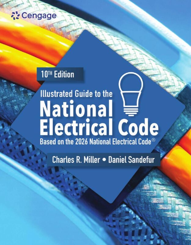 Illustrated Guide to the National Electrical Code 10th Edition By Charles Miller, Daniel Sandefur