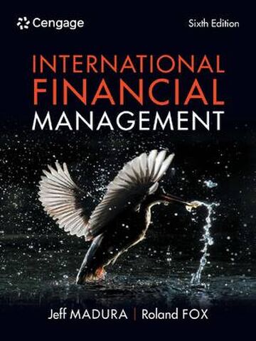 International Financial Management 6th Edition By Roland Fox, Jeff Madura