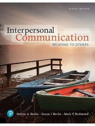 Interpersonal Communication Relating to Others 9th Edition By Steven Beebe, Susan Beebe, Mark Redmond