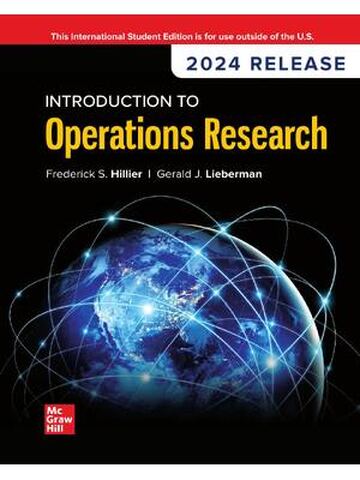 ISE Introduction to Operations Research 2024 Release By Frederick Hillier, Gerald Lieberman