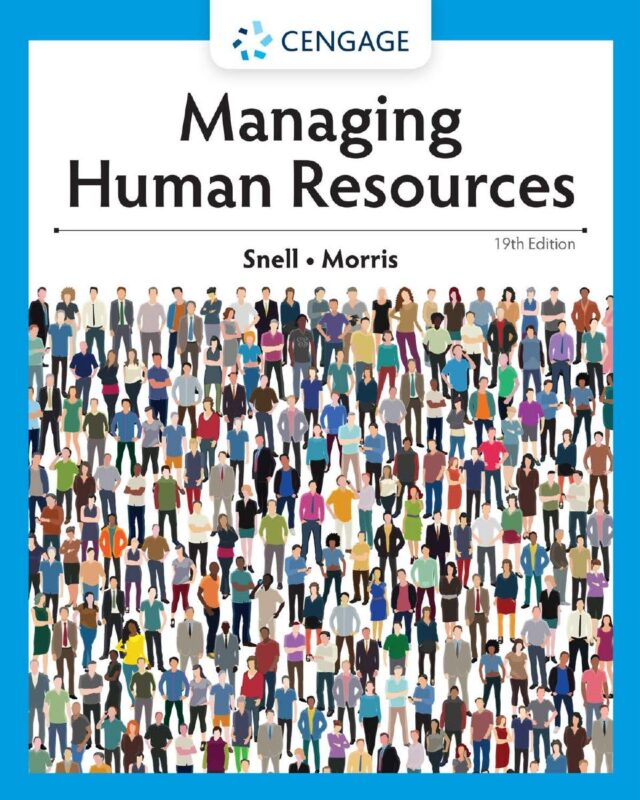 Managing Human Resources 19th Edition By Scott Snell, Shad Morris