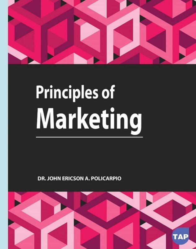 Principles of Marketing 1st Edition By John Ericson A. Policarpio