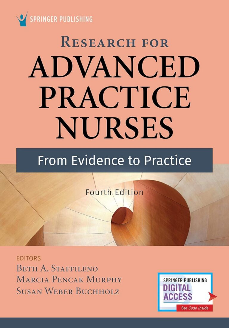 Research for Advanced Practice Nurses 4rth Edition By Beth Staffileno, Marcia Pencak, Susan Buchholz
