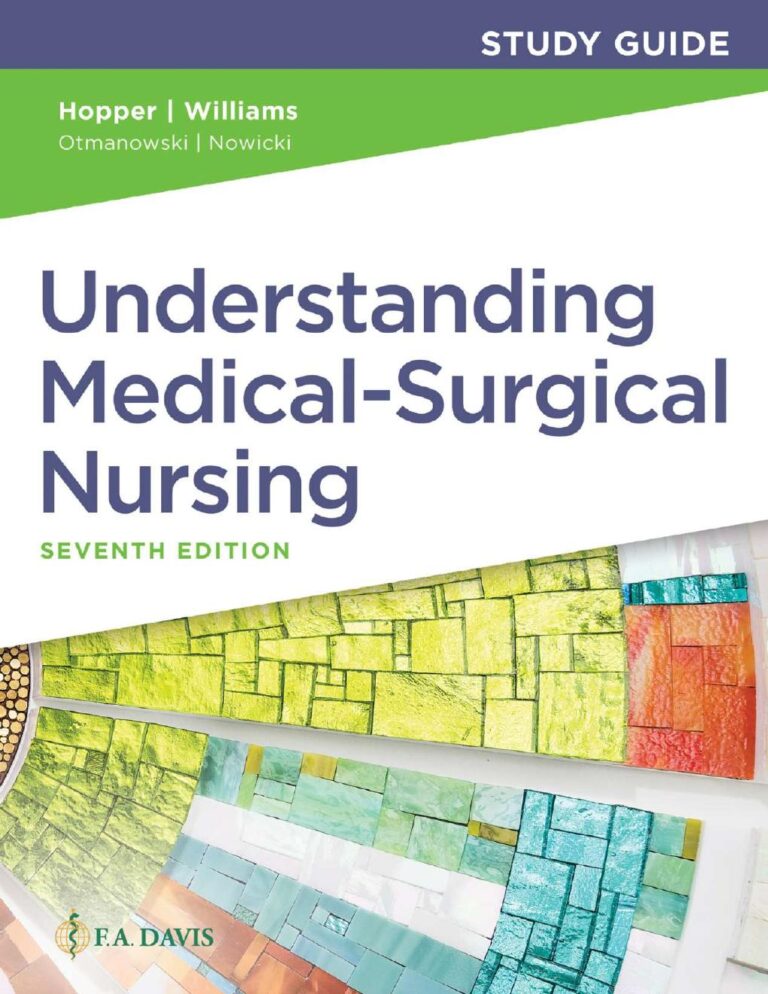 Study Guide Understanding Medical Surgical Nursing 7th Edition By Hopper, Williams