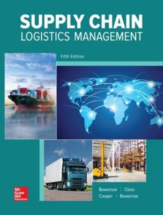 Supply Chain Logistics Management 5th Edition By Donald Bowersox, David Closs, Bixby Cooper