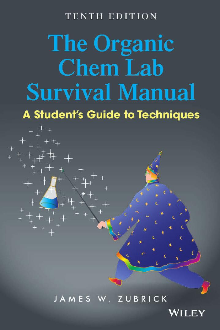 The Organic Chem Lab Survival Manual A Students Guide to Techniques 10th Edition By James W. Zubrick