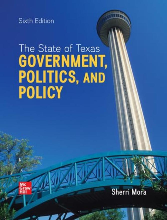 The State of Texas Government Politics and Policy 6th Edition By Sherri Mora
