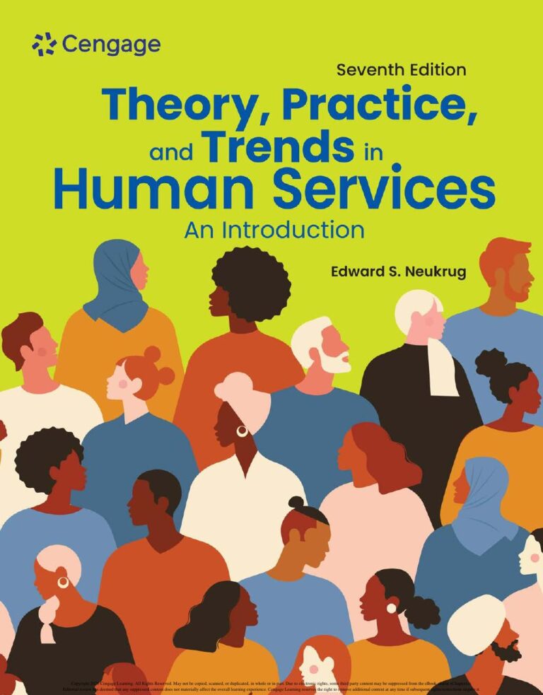 Theory Practice and Trends in Human Services An Introduction 7th Edition By Edward Neukrug