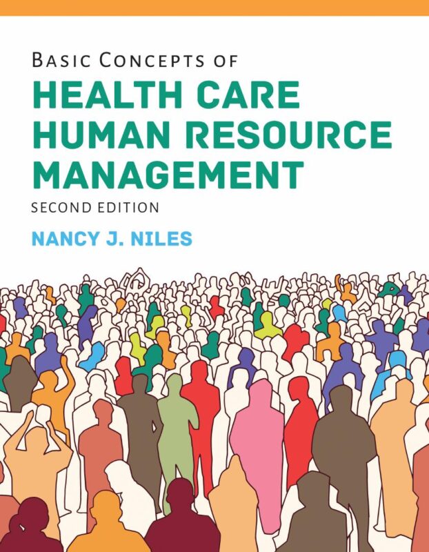 Basic Concepts of Health Care Human Resource Management 2nd Edition By Nancy J. Niles