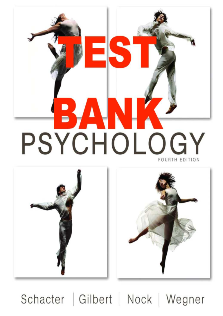Test Bank for Psychology 4th Edition. 2017, Daniel L. Schacter, Daniel T. Gilbert, Matthew K. Nock, Daniel M. Wegner, Daniel M. Wegne. Answer Key at the end