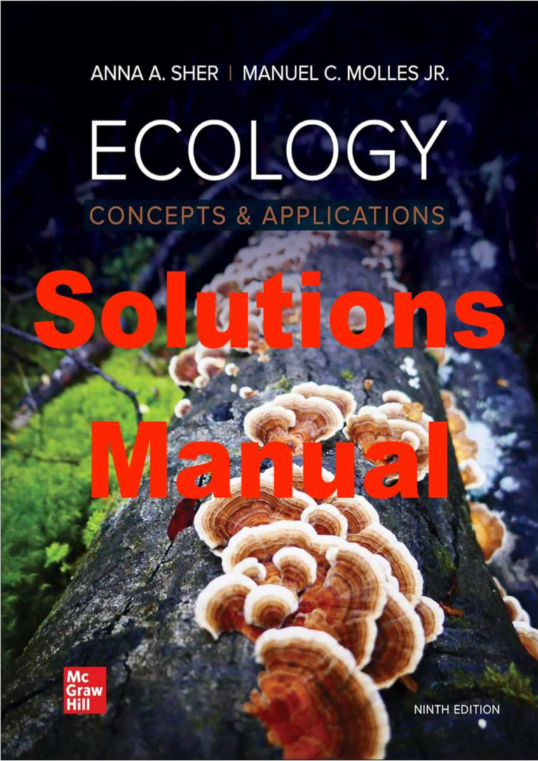 Solutions Manual for Ecology Concepts and Applications 9th Edition. Anna Sher, Manuel Molles, with Key Answers