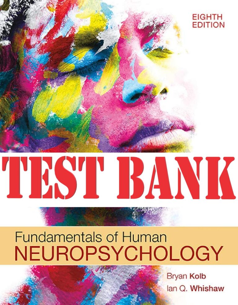 TEST BANK for Fundamentals of Human Neuropsychology 8th Edition By Bryan Kolb, Ian Whishaw