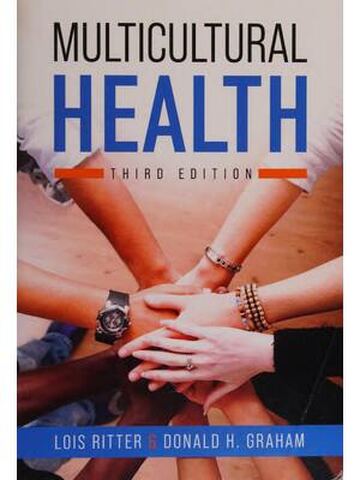 Multicultural Health 3rd Edition By Lois Ritter, Donald Graham