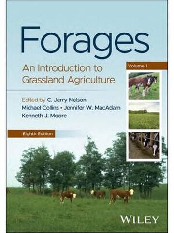 Forages, Volume 1: An Introduction to Grassland Agriculture 8th Edition By Jerry Nelson